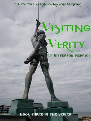 cover image of Visiting Verity Book Three in the Detective Veronica Reason Series